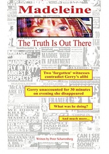The Truth Is Out There: Madeleine - Peter Scharrenberg