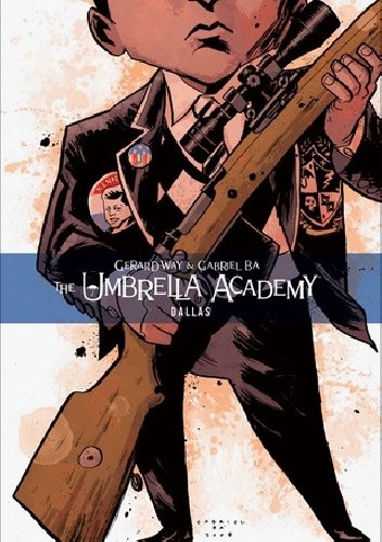 The Umbrella Academy, Vol. 2: Dallas - Gabriel Bá