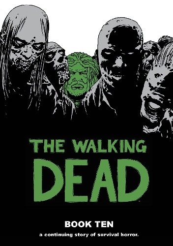 The Walking Dead Book Ten - Robert Kirkman