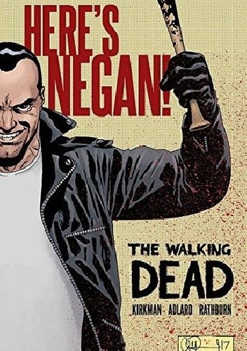 The Walking Dead- Here's Negan! - Robert Kirkman