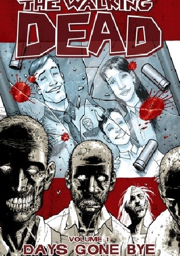 The Walking Dead Vol. 1: Days gone bye - Robert Kirkman