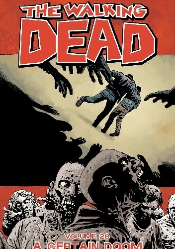 The walking dead Vol. 28: A Certain Doom - Robert Kirkman