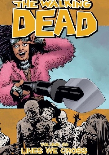 The walking dead Vol. 29: Lines We Cross - Robert Kirkman