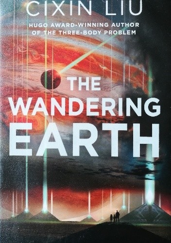 The Wandering Earth - Cixin Liu