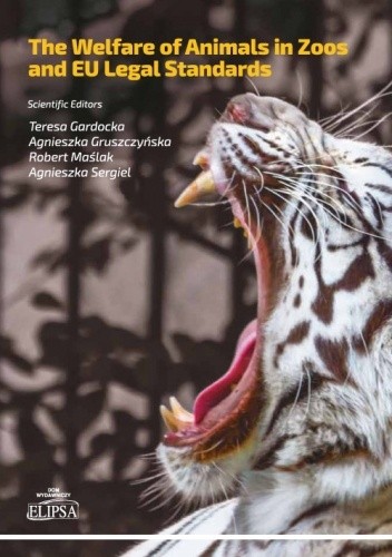 The Welfare of Animals in Zoos and EU Legal Standards - Teresa Gardocka