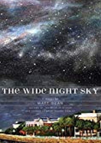 The Wide Night Sky - Matt Dean