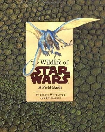 The Wildlife of Star Wars: A Field Guide - Terryl Terryl Whitlatch