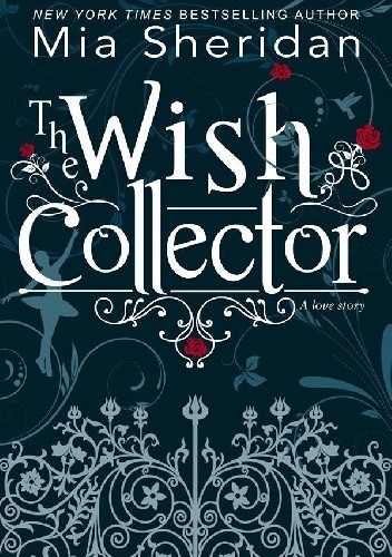 The Wish Collector - Mia Sheridan