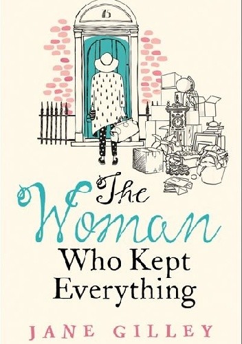 The Woman Who Kept Everything - Jane Gilley