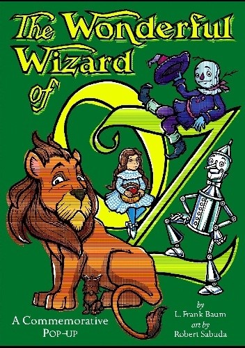 The Wonderful Wizard of Oz - Robert Sabuda