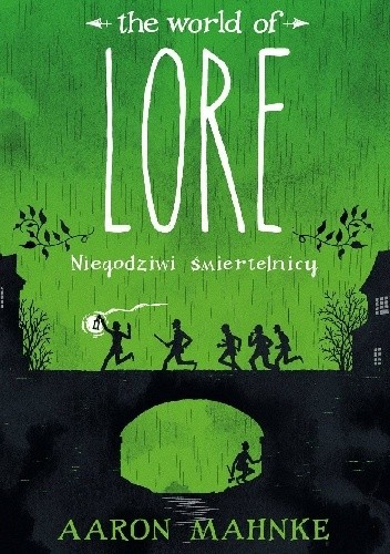 The World of Lore: Niegodziwi śmiertelnicy - Aaron Mahnke