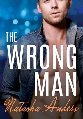 The Wrong Man - Natasha Anders