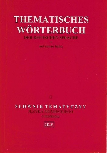 Thematisches Wörterbuch der Deutschen Sprache - H. C. Fryderych