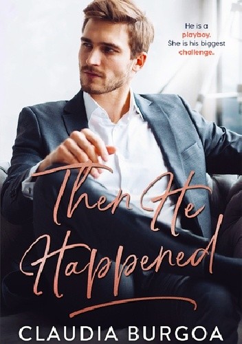 Then He Happened - Claudia Y. Burgoa