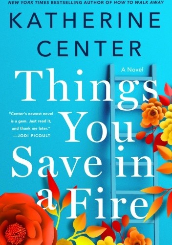 Things You Save in a Fire - Katherine Center