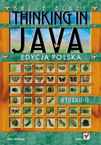Thinking in Java. Edycja polska - Bruce Eckel