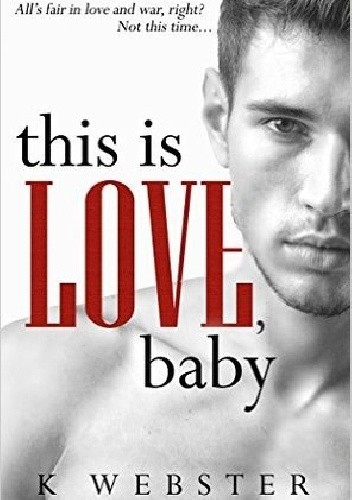 This is Love, Baby - K. Webster