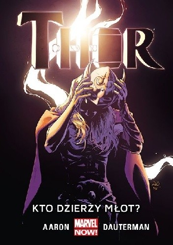 Thor: Kto dzierży młot? - Jason Aaron