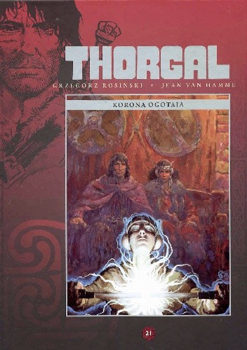 Thorgal: Korona Ogotaia - Grzegorz Rosiński