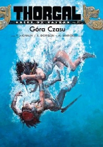Thorgal - Kriss de Valnor: Góra Czasu - Xavier Dorison