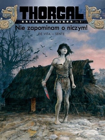 Thorgal - Kriss de Valnor: Nie zapominam o niczym! - Yves Sente