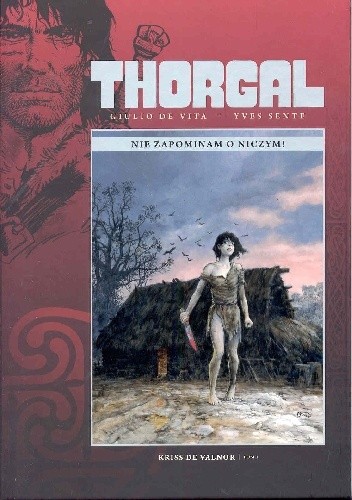 Thorgal: Kriss de Valnor tom 1 - Nie zapominam o niczym! - Yves Sente