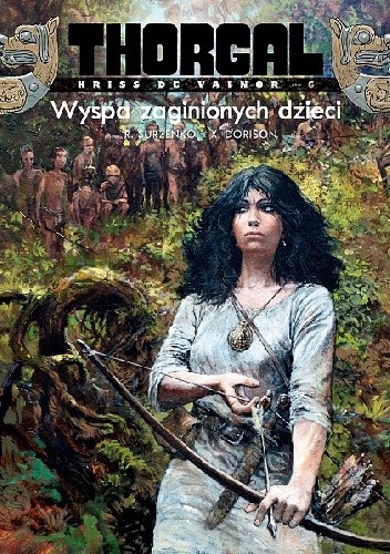 Thorgal - Kriss de Valnor: Wyspa zaginionych dzieci - Xavier Dorison