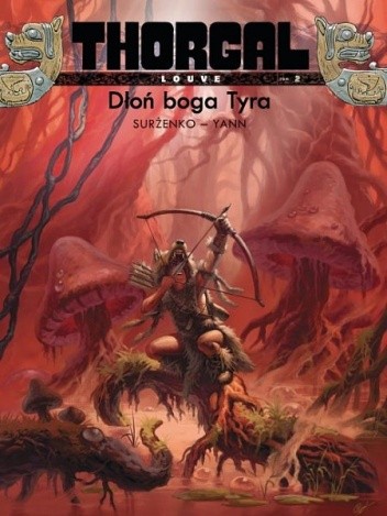 Thorgal - Louve: Dłoń boga Tyra - Yann le Pennetier