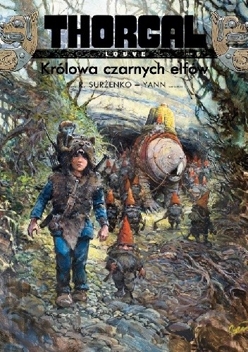 Thorgal - Louve: Królowa czarnych elfów - Yann le Pennetier