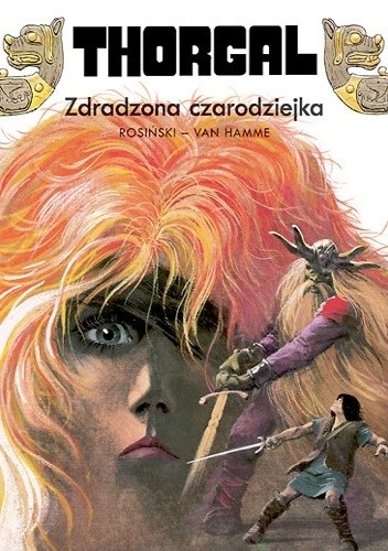 Thorgal: Zdradzona czarodziejka - Grzegorz Rosiński