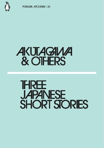 Three Japanese Short Stories - Ryūnosuke Akutagawa