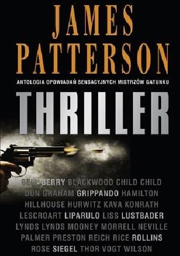 Thriller. Antologia opowiadań sensacyjnych mistrzów gatunku - James Patterson