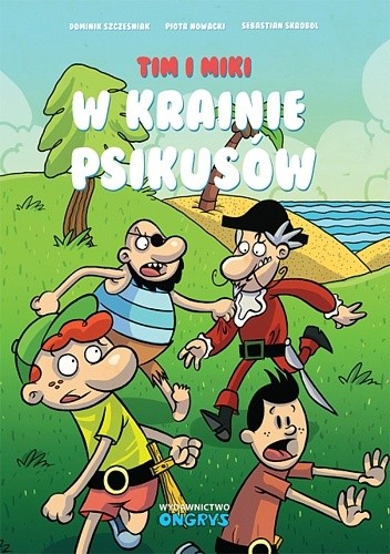 Tim i Miki - W Krainie Psikusów - Dominik Szcześniak