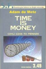 Time is money czyli czas to pieniądz - Adam De Metz