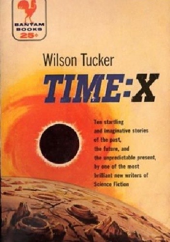 Time: X - Wilson Tucker