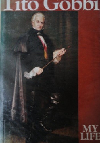 Tito Gobbi: My Life - Tito Gobbi