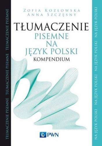 Tłumaczenie pisemne na język polski - Kozłowska Zofia