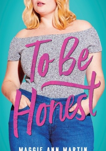 To Be Honest - Maggie Ann Martin
