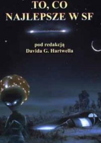 To, co najlepsze w SF 4 - David G. Hartwell