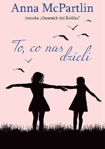 To, co nas dzieli - Anna McPartlin