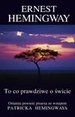 To co prawdziwe o świcie - Ernest Hemingway