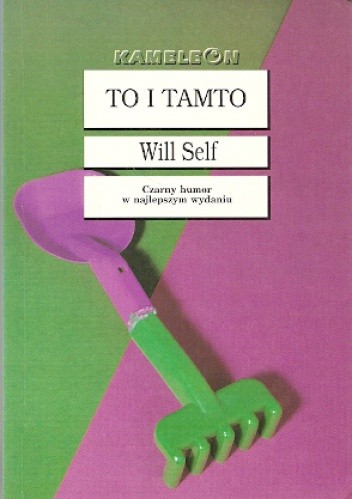 To i tamto - Will Self