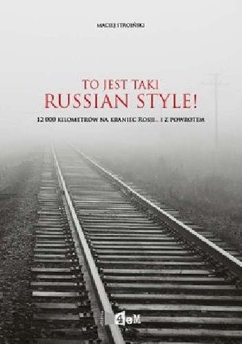 To jest taki Russian Style! - Maciej Stroiński