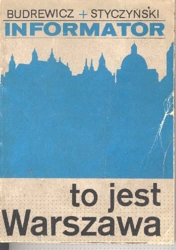 To jest Warszawa. Informator - Olgierd Budrewicz