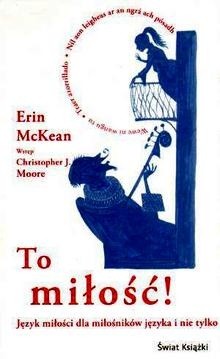 To miłość! Język miłości dla milośników języka i nie tylko - Erin McKean