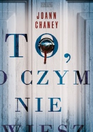 To, o czym nie wiesz - JoAnn Chaney