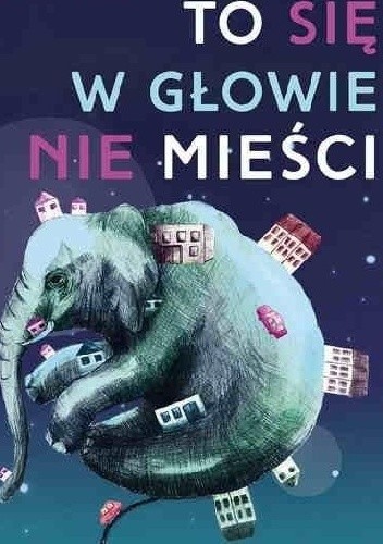 To się w głowie nie mieści - Piotr Nowicki