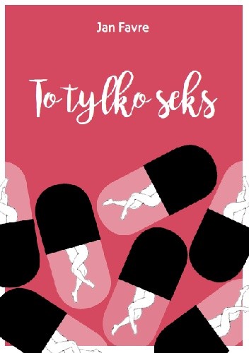 To tylko seks - Jan Favre