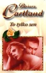 To tylko sen - Barbara Cartland