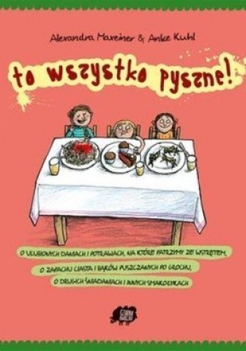 To wszystko pyszne - Aleksandra Maxeiner